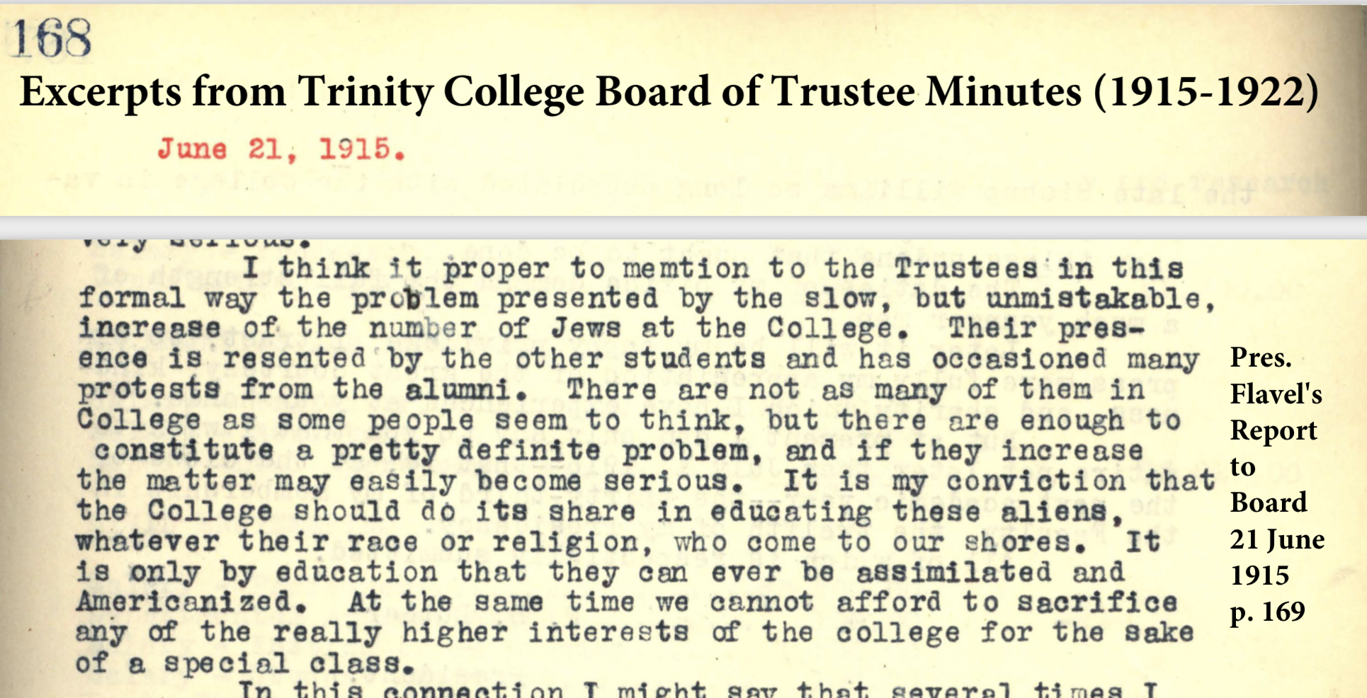 Excerpt of Trinity College President Rev. Flavel S. Luther’s closed-door statement against Jewish students in 1915 board minutes. Read more about the words and actions of Trinity’s leaders in the supplemental chapter later in this book, Uncovering Unwritten Rules Against Jewish and Black Students at Trinity College.